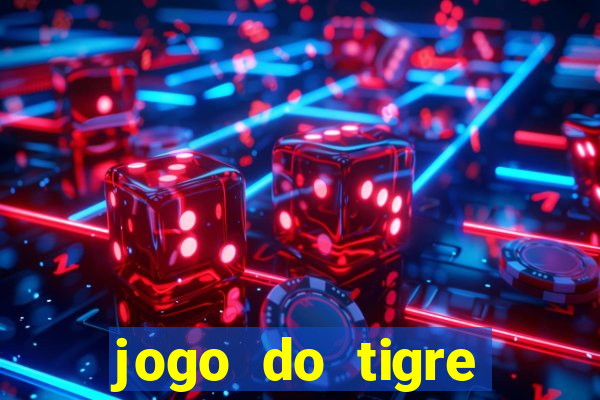 jogo do tigre minimo 1 real